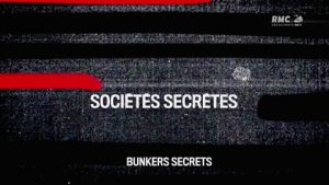 Sociétés Secrètes : Bunkers Secrets
